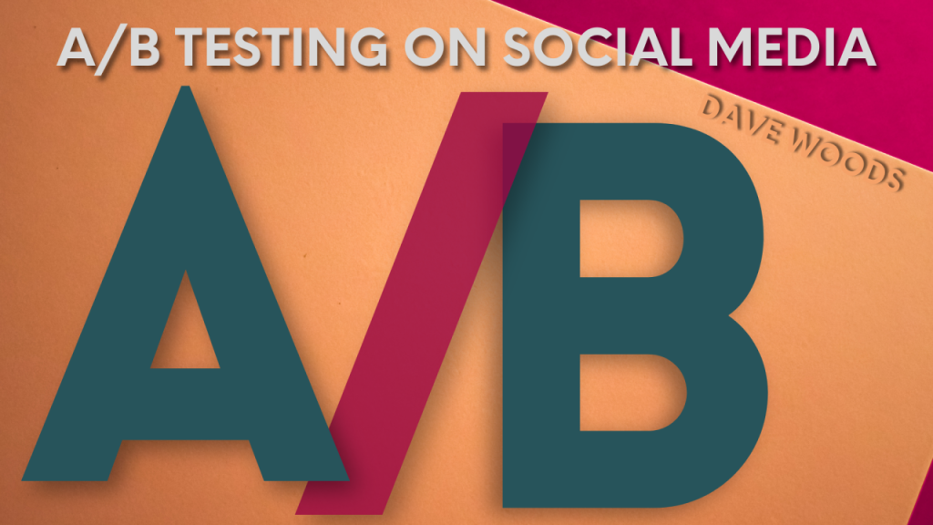 A/B Testing Social Media
